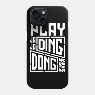 Play Ja Ja Ding Dong Song - Fire Saga Phone Case