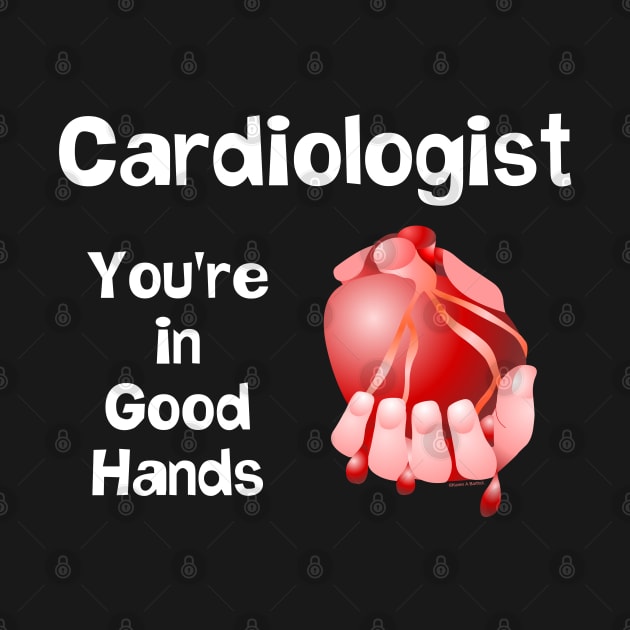 Cardiologist Good Hands White Text by Barthol Graphics