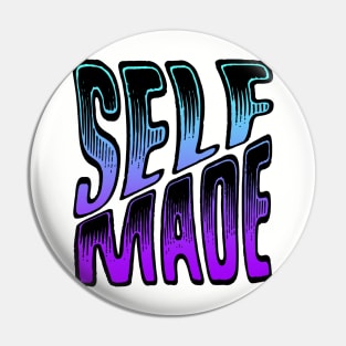 Self Made Pin