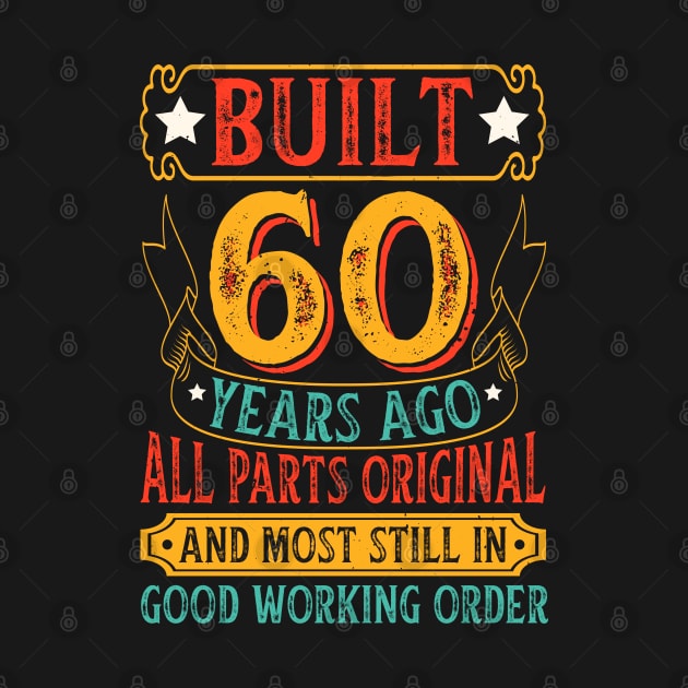 Built 60 Years Ago All Parts Original Birthday by busines_night