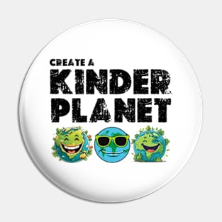 Create A Kinder Planet - earth day gift 2024 april 22 Pin