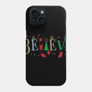 Believe Phone Case