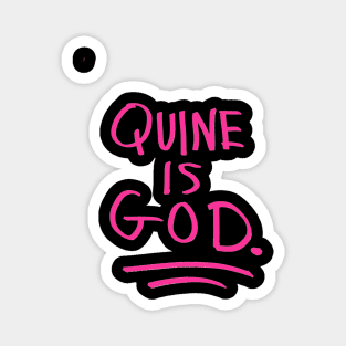 Quine Is God Magnet