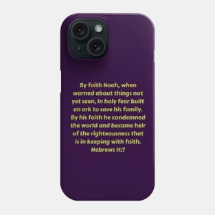 Bible Verse Hebrews 11:7 Phone Case