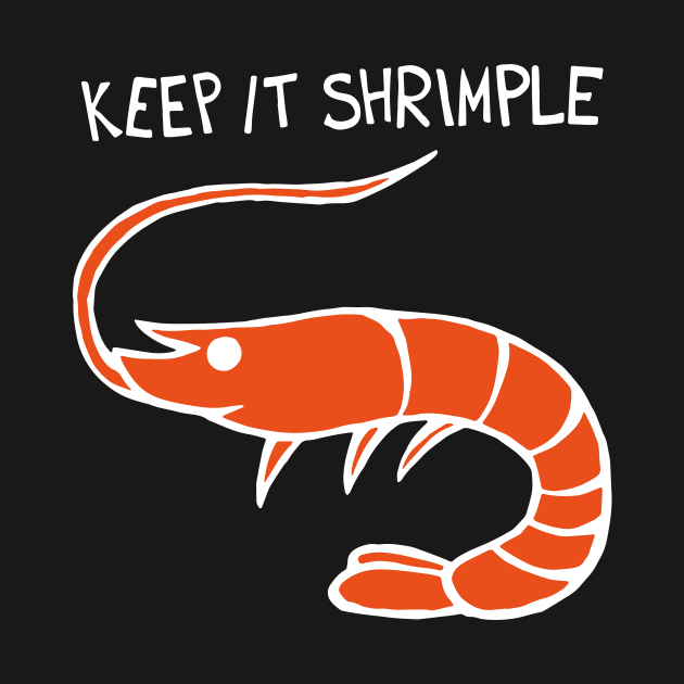 Keep It Shrimple / Simple Shrimp (White) by Graograman