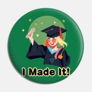 School's out, I Made It! Class of 2024, graduation gift, teacher gift, student gift. Pin