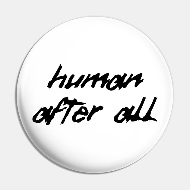 Human after all Pin by Pastor@digital