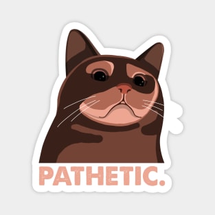 Pathetic Cat Meme Magnet