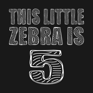 This Little Zebra Is 5 Years Old 5th Birthday Zoo Party graphic T-Shirt