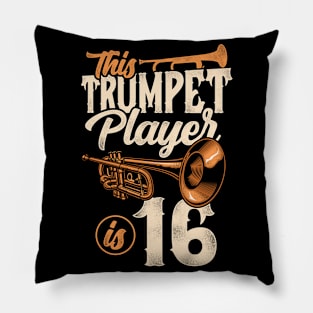 This Trumpet Player Is 16 Trumpeter 16th Birthday Pillow