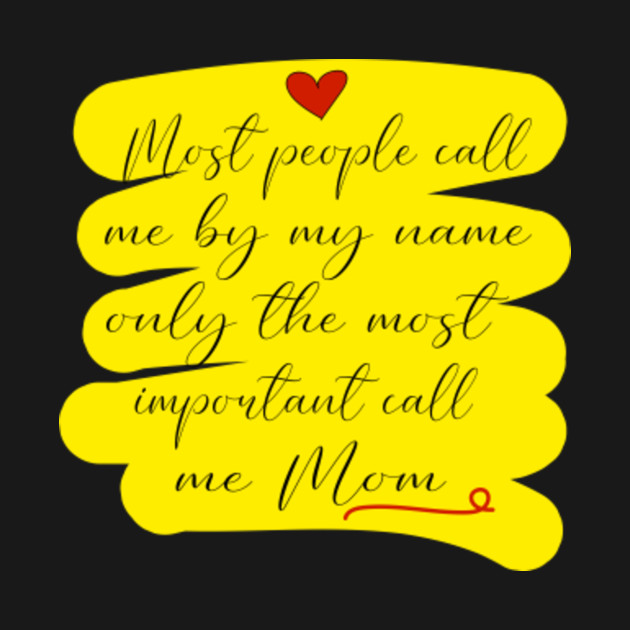 Disover Most People Call Me By My Name Only The Most Important Call Me Mom, Funny Mothers Day Gift Ideas, Gift For Mom, Sarcastic Mom - I Went From Mama To Mommy To Mom To Bru - T-Shirt