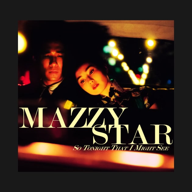 Mazzy Star x Wong Kar-wai by Scum & Villainy