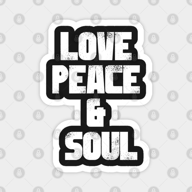 Love Peace & Soul Magnet by UrbanLifeApparel