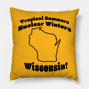 Tropical, Nuclear, Wisconsin! Pillow