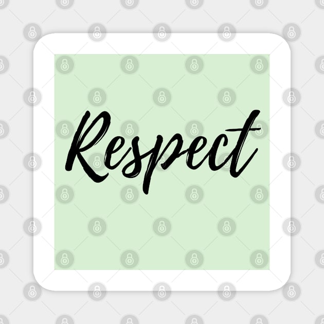 Respect - Green Background Magnet by ActionFocus