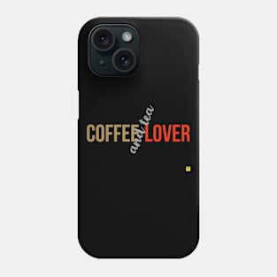 coffee and tea lover Phone Case