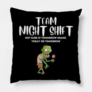 Night Shift Team! Pillow