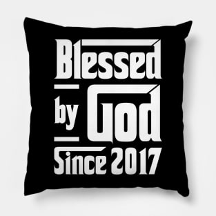 Blessed By God Since 2017 Pillow