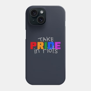 Take Pride in Riots - Pride Month June 2020 Phone Case