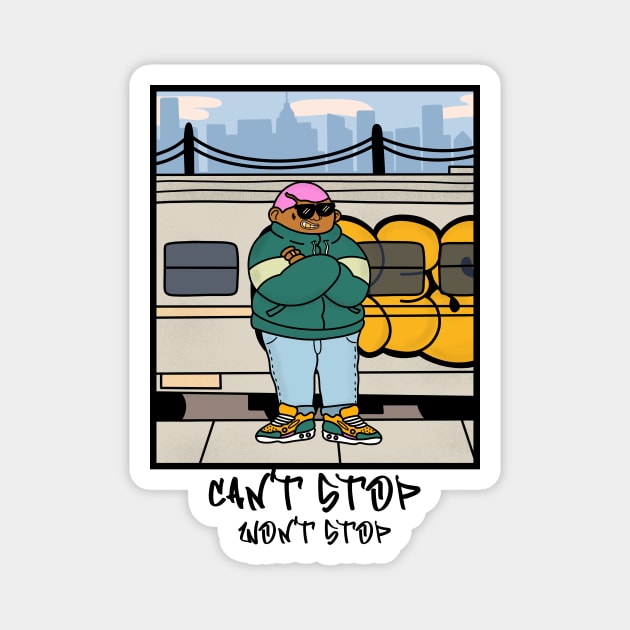 CAN'T STOP WON'T STOP Magnet by Milon store