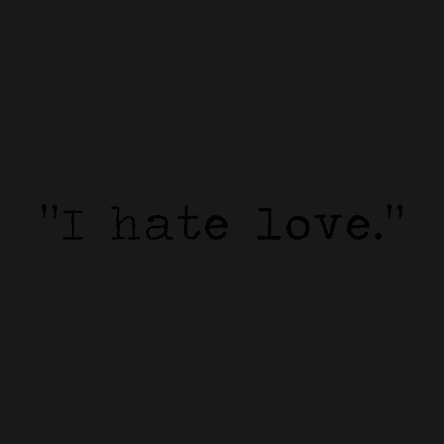 I hate love. by ghjura