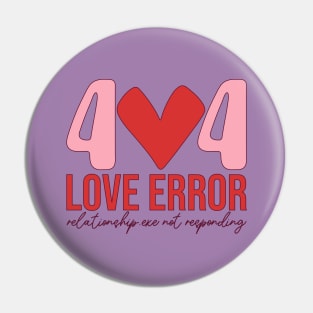 404 Love Error Relationship.exe Not Responding Love Sucks Anti Love Single Life Pin