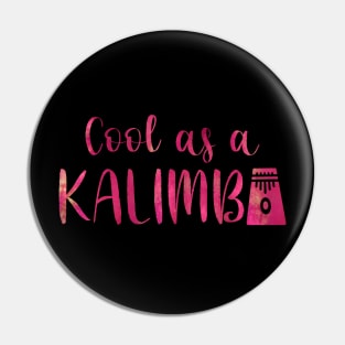 Cool as a Kalimba w graphic (pink) Pin