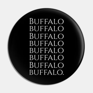 Buffalo buffalo Buffalo buffalo buffalo buffalo Buffalo buffalo Pin