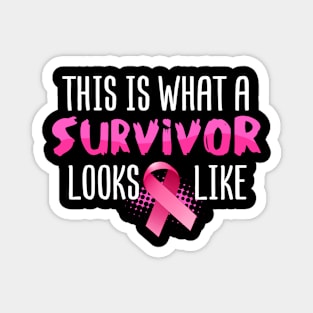 What A Survivor Looks Like Breast Cancer Awareness Design Magnet