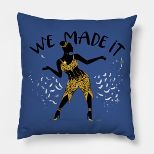 We Made It Pillow