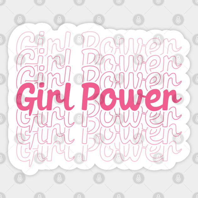 Girl Power Typography - Womens Rights - Sticker | TeePublic