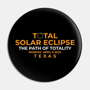 TEXAS Total Solar Eclipse 2024 American Totality April 8 Pin