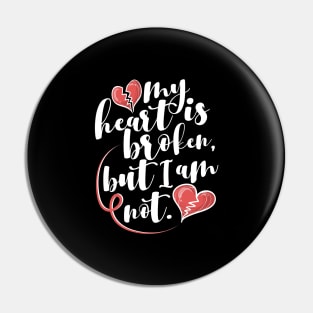 'My Heart Is Broken, But I Am Not' Family Love Shirt Pin