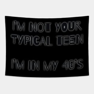 Not your typical teen Tapestry