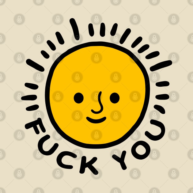 Have a good day and fuck you! Sun emoji with face and text by MSGCNS