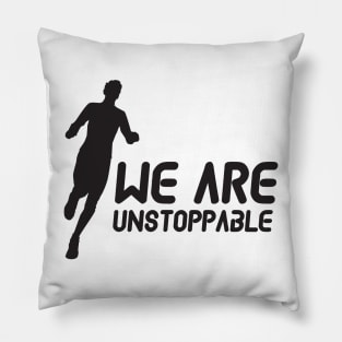 We are unstoppable words power Pillow