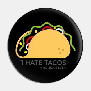 I hate tacos no juan ever tacos neon sign funny mexican street food merch Pin