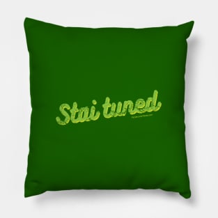 Stai Tuned? Pillow