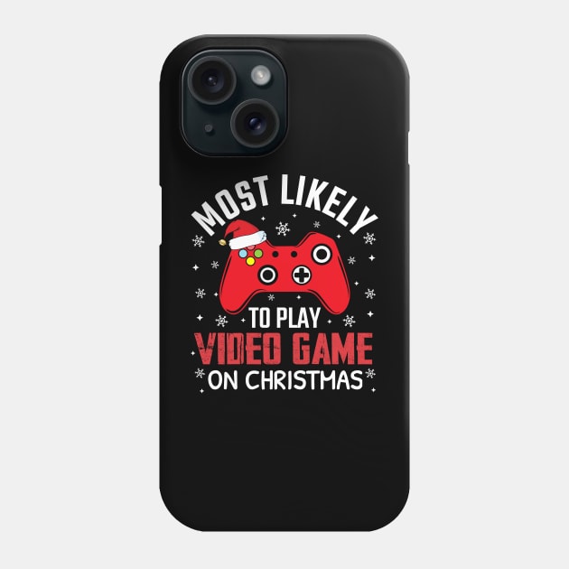 Most Likely To Play Video Game On Christmas Phone Case by TheMjProduction