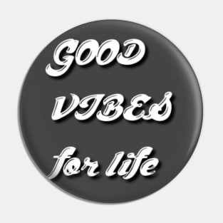 good vibes for life Pin