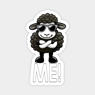 Black Sheep of the Family.  Me - Black Sheep: Proudly Unique. Magnet