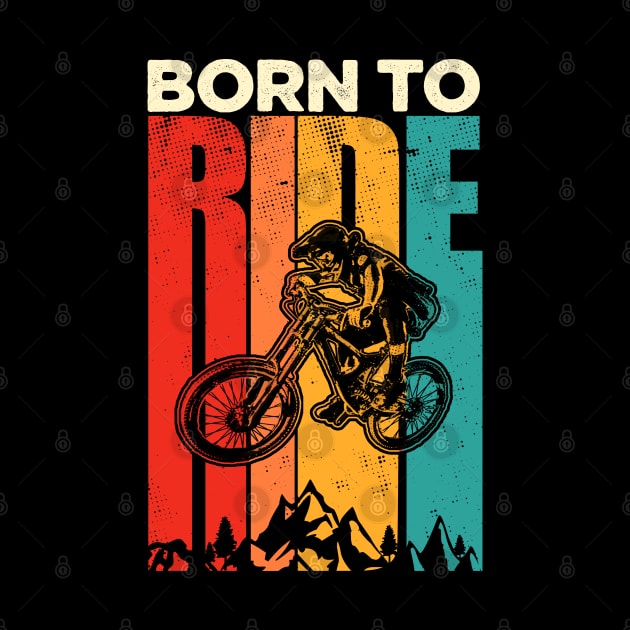 Born To Mountain Bike by RichyTor
