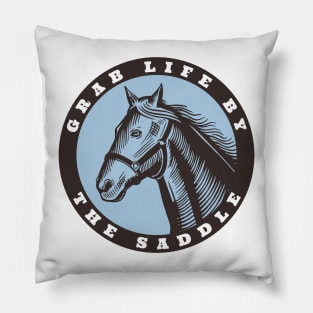 Horse Grab Life by the Saddle Pillow