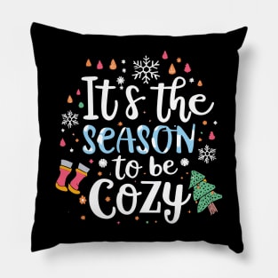 It's the season to be cozy Pillow