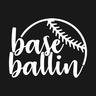 Base Ballin Softball mom T-Shirt