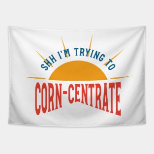 Cornhole Pun Shh I'm Trying to Corn-centrate Tapestry