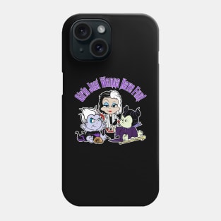 They Just Wanna Have Fun! Phone Case