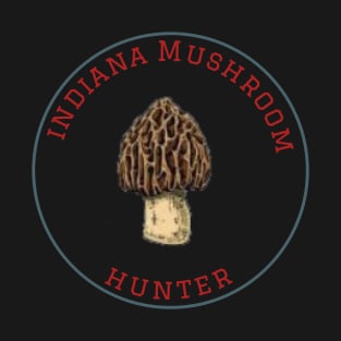 Indiana Mushroom Hunter T-Shirt