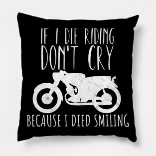 Motorcycle die cry laught saying Pillow