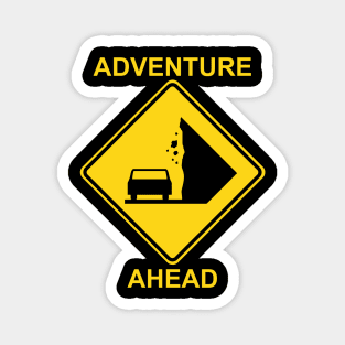 Adventure Ahead traffic sign Magnet